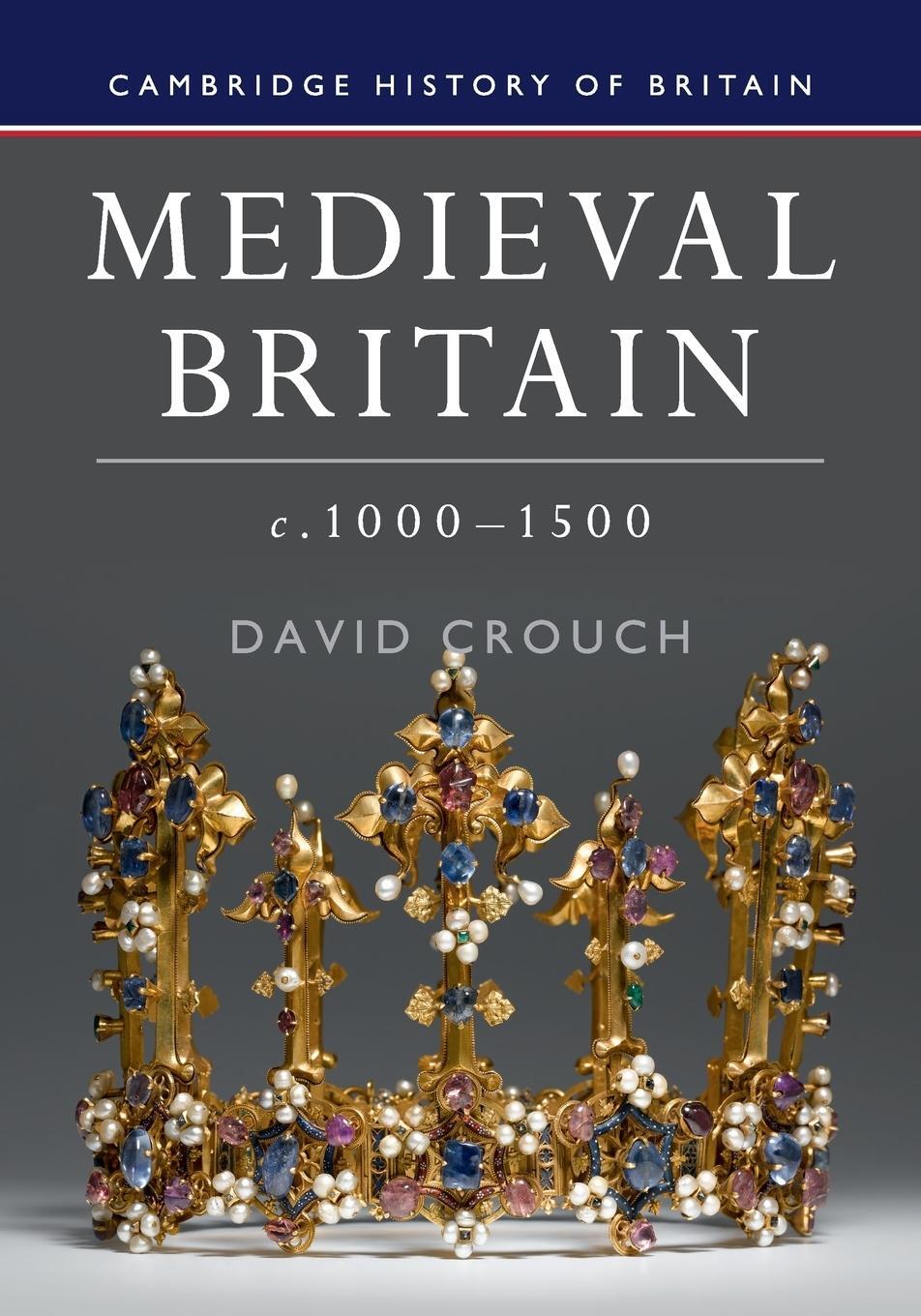 Cover: 9780521149679 | Medieval Britain, c.1000-1500 | David Crouch | Taschenbuch | Paperback