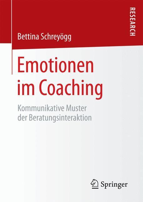 Cover: 9783658079932 | Emotionen im Coaching | Kommunikative Muster der Beratungsinteraktion