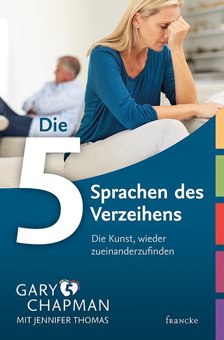 Cover: 9783868271348 | Die fünf Sprachen des Verzeihens | Gary Chapman (u. a.) | Taschenbuch