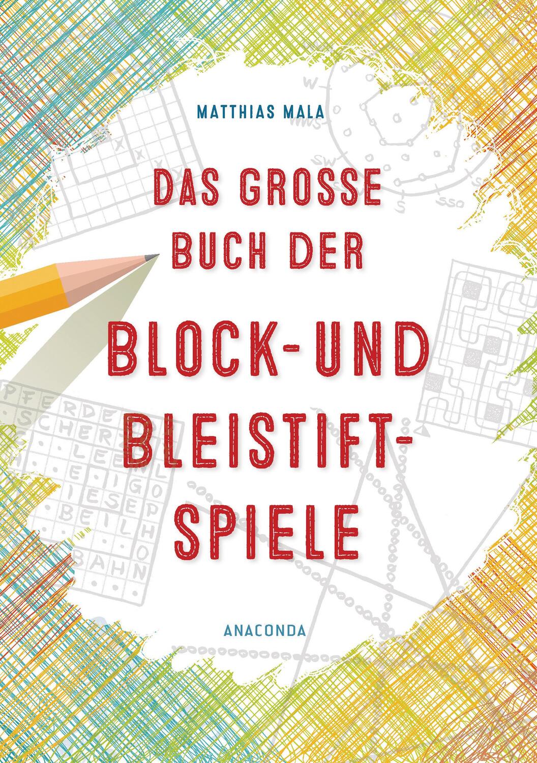 Cover: 9783730607688 | Das große Buch der Block- und Bleistiftspiele | Matthias Mala | Buch