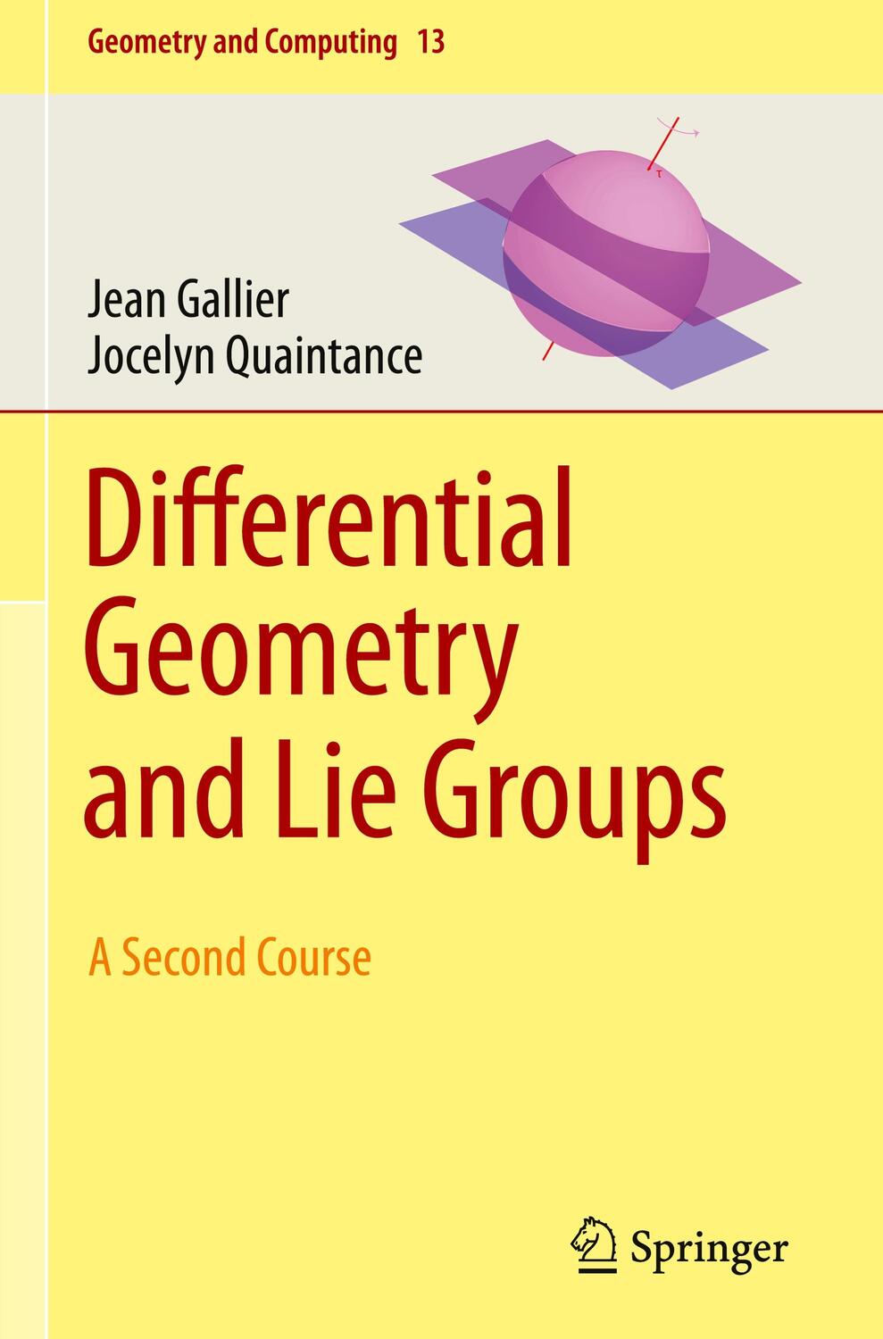Cover: 9783030460464 | Differential Geometry and Lie Groups | A Second Course | Buch | 2020