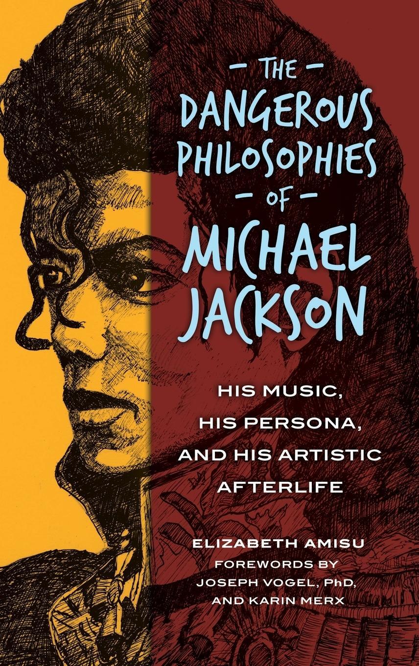 Cover: 9781440838644 | The Dangerous Philosophies of Michael Jackson | Elizabeth Amisu | Buch