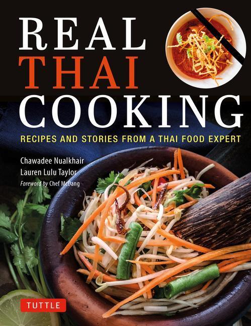 Cover: 9780804855587 | Real Thai Cooking | Recipes and Stories from a Thai Food Expert | Buch