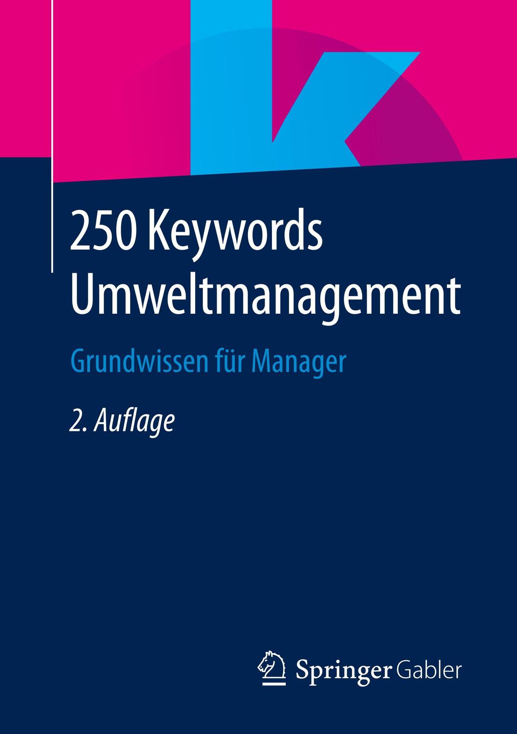 Cover: 9783658236595 | 250 Keywords Umweltmanagement | Grundwissen für Manager | Wiesbaden
