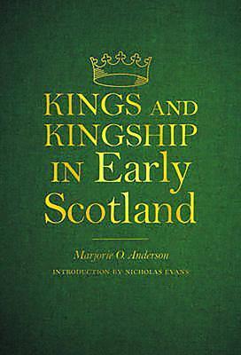 Cover: 9781906566302 | Kings and Kingship in Early Scotland | Marjorie Ogilvie Anderson