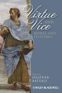 Cover: 9781444335620 | Virtue and Vice, Moral and Epistemic | Heather Battaly | Taschenbuch
