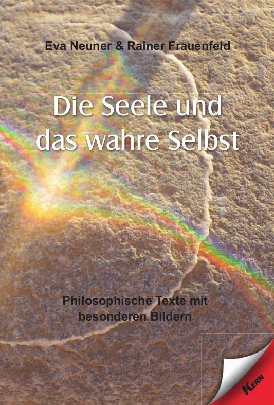 Cover: 9783957163790 | Die Seele und das wahre Selbst | Eva Neuner | Taschenbuch | Deutsch