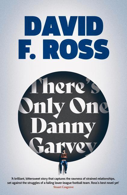 Cover: 9781913193508 | There's Only One Danny Garvey | David F. Ross | Taschenbuch | Englisch