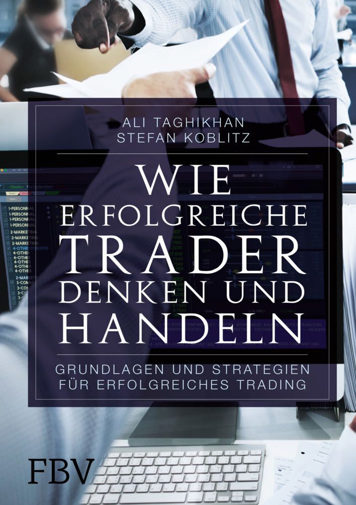 Cover: 9783959720182 | Wie erfolgreiche Trader denken und handeln | Ali Taghikhan (u. a.)