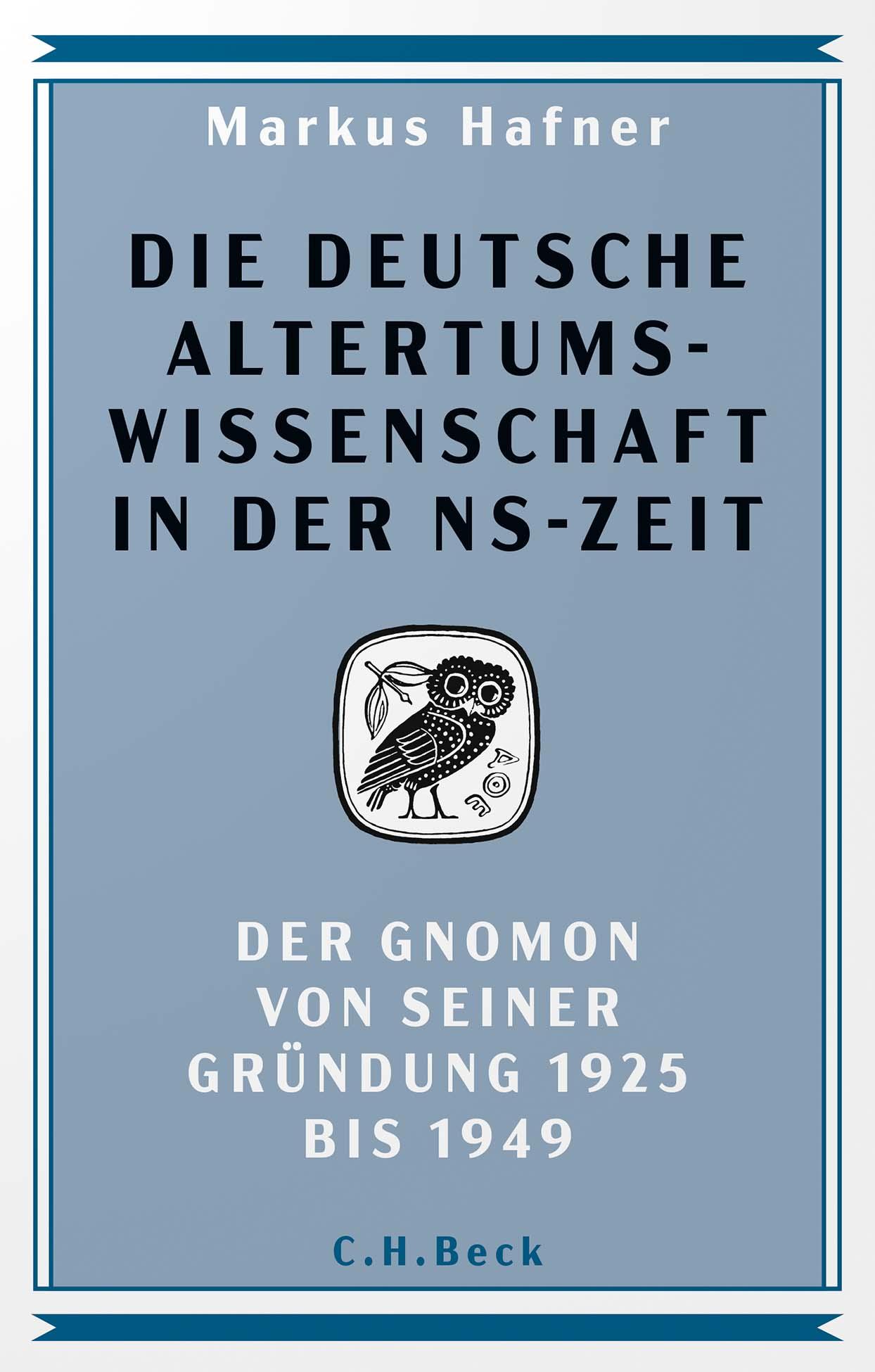 Cover: 9783406829017 | Die deutsche Altertumswissenschaft in der NS-Zeit | Markus Hafner