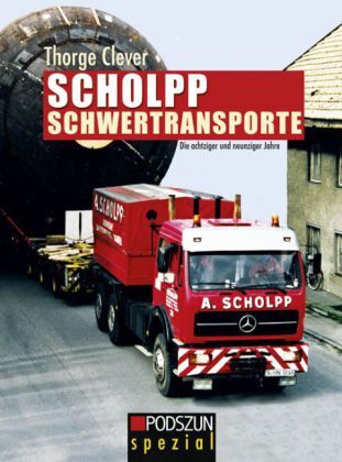 Cover: 9783861337126 | Scholpp - Schwertransporte | Die achtziger und neunziger Jahre | Buch