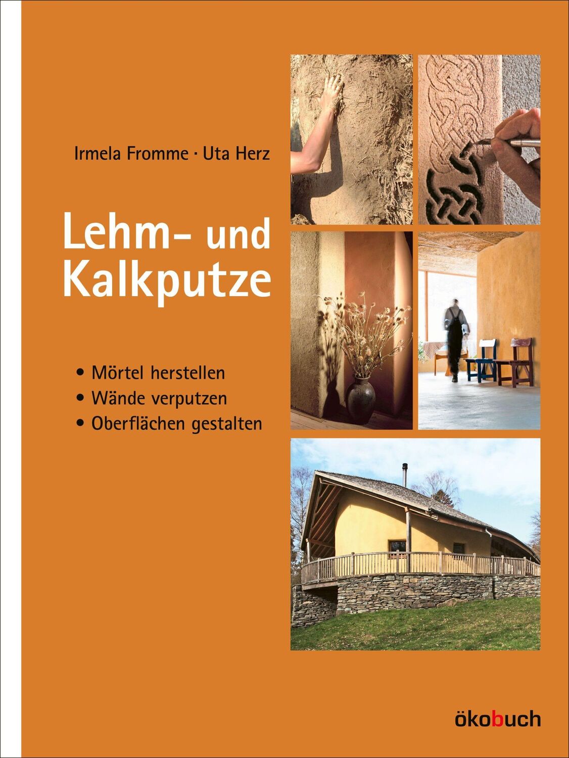 Cover: 9783936896589 | Lehm- und Kalkputze | Irmela Fromme (u. a.) | Buch | 160 S. | Deutsch