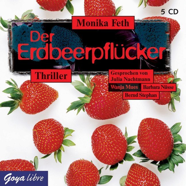 Cover: 9783833719851 | Der Erdbeerpflücker, 5 Audio-CDs | Monika Feth | Audio-CD | 368 Min.