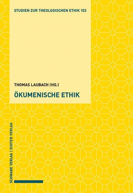 Cover: 9783796540486 | Ökumenische Ethik | Thomas Laubach | Taschenbuch | 306 S. | Deutsch