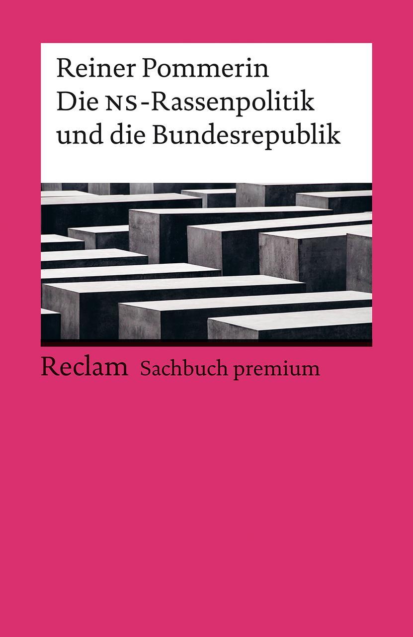 Cover: 9783150144725 | Die NS-Rassenpolitik und die Bundesrepublik | Reclam Sachbuch premium