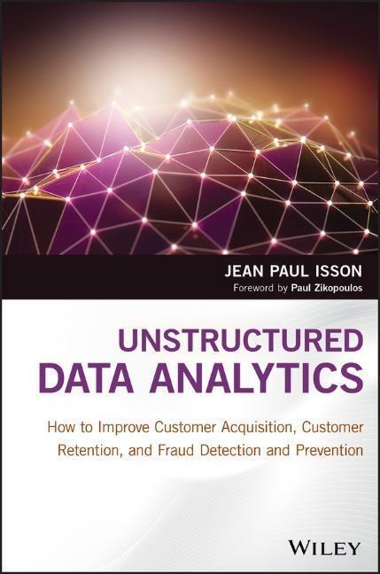 Cover: 9781119129752 | Unstructured Data Analytics | Jean Paul Isson | Buch | 432 S. | 2018