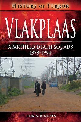 Cover: 9781526729217 | Vlakplaas: Apartheid Death Squads | 1979-1994 | Robin Binckes | Buch