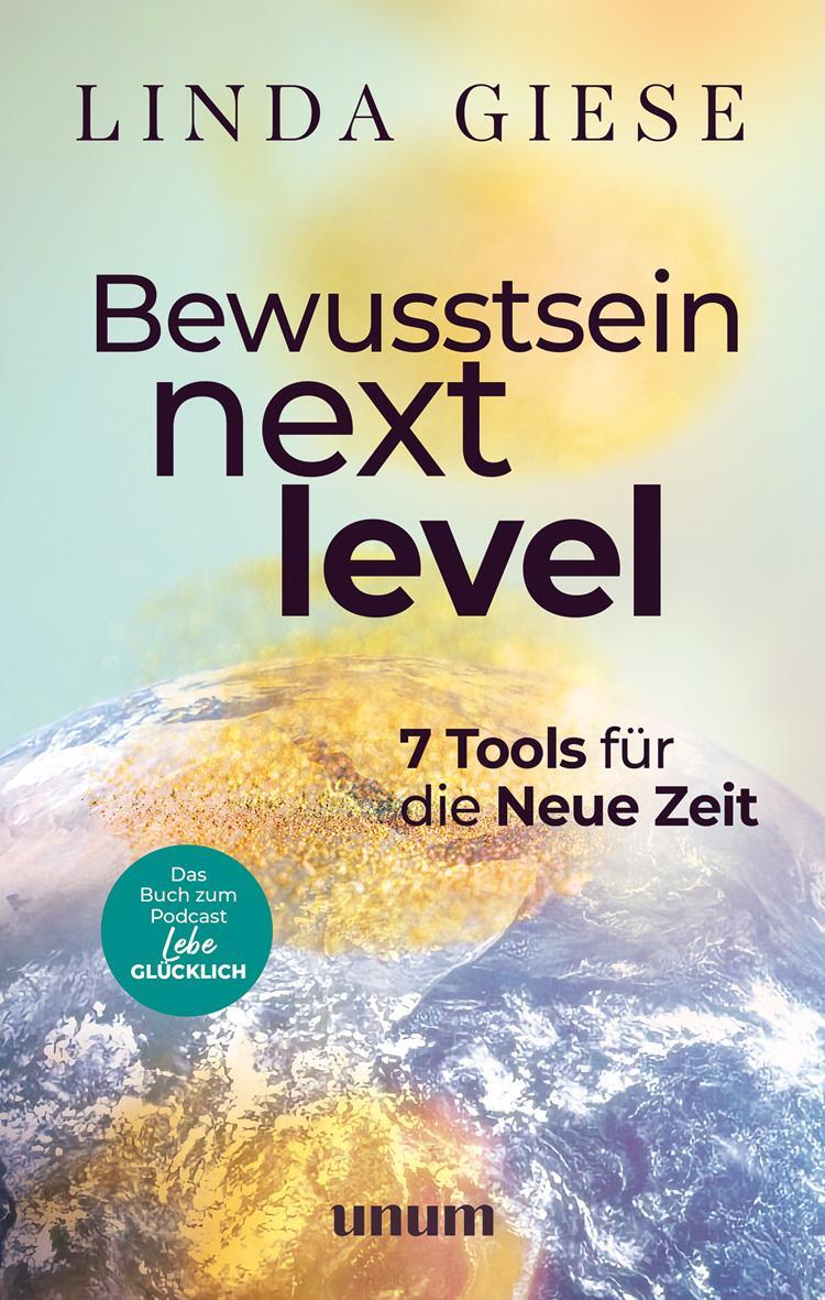 Cover: 9783833887512 | Bewusstsein Next Level | 7 Tools für die Neue Zeit | Linda Giese