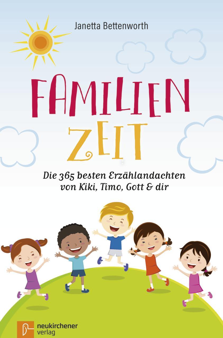 Cover: 9783761565322 | Familienzeit: Die 365 besten Erzählandachten von Kiki, Timo, Gott &amp;...