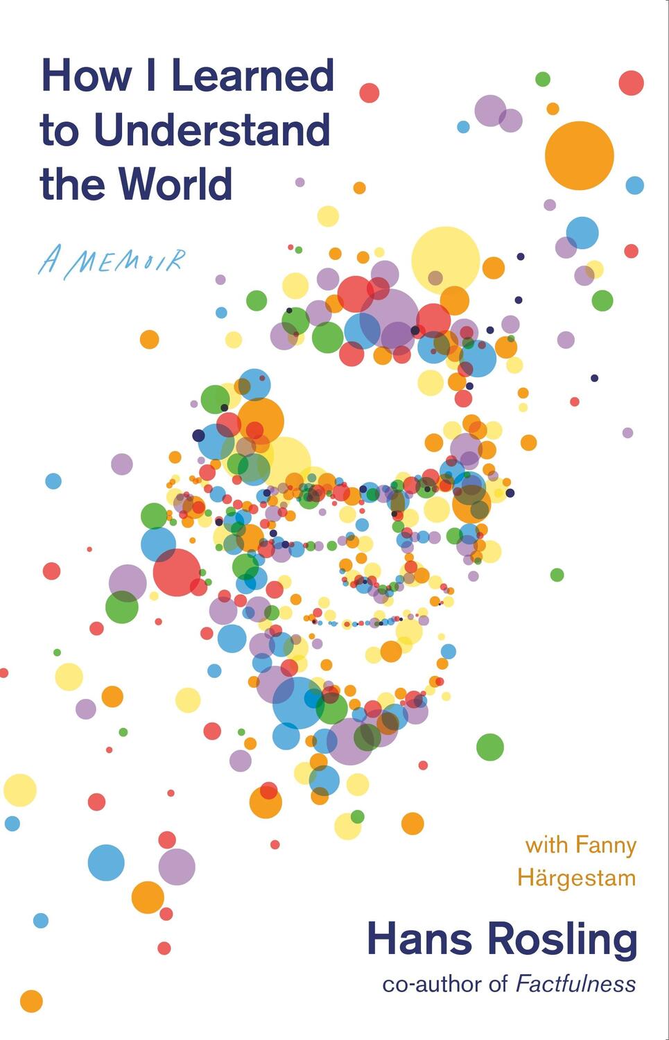 Cover: 9781250794857 | How I Learned to Understand the World | A Memoir | Rosling (u. a.)