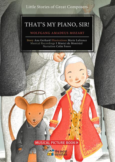 Cover: 9782924774823 | That's My Piano, Sir! | Wolfgang Amadeus Mozart | Ana Gerhard | Buch