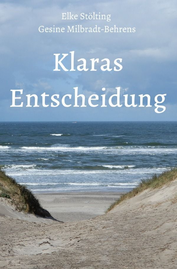 Cover: 9783758403699 | Klaras Entscheidung | Elke Stölting (u. a.) | Taschenbuch | 288 S.