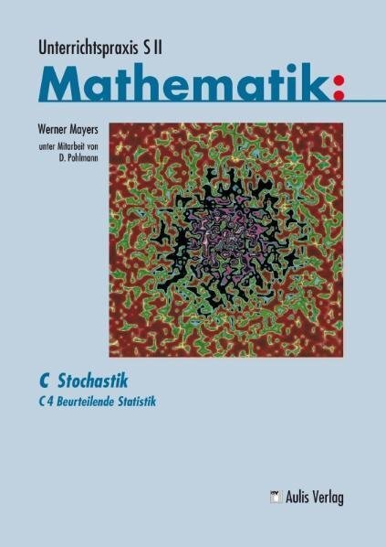 Cover: 9783761428016 | Unterrichtspraxis S II Mathematik / C4 Beurteilende Statistik | Mayers