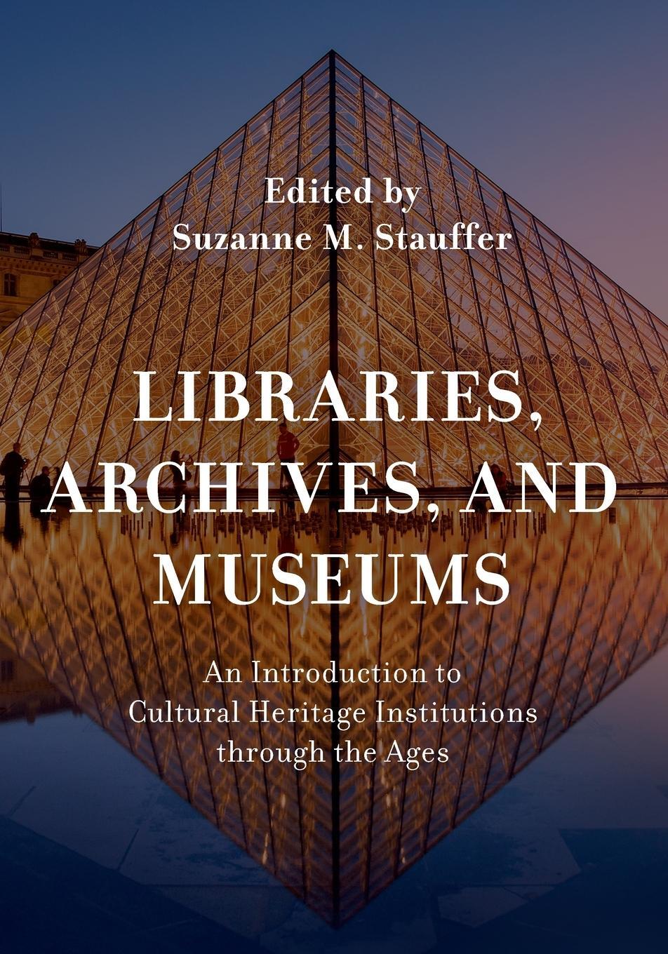 Cover: 9781538118900 | Libraries, Archives, and Museums | Suzanne M. Stauffer | Taschenbuch