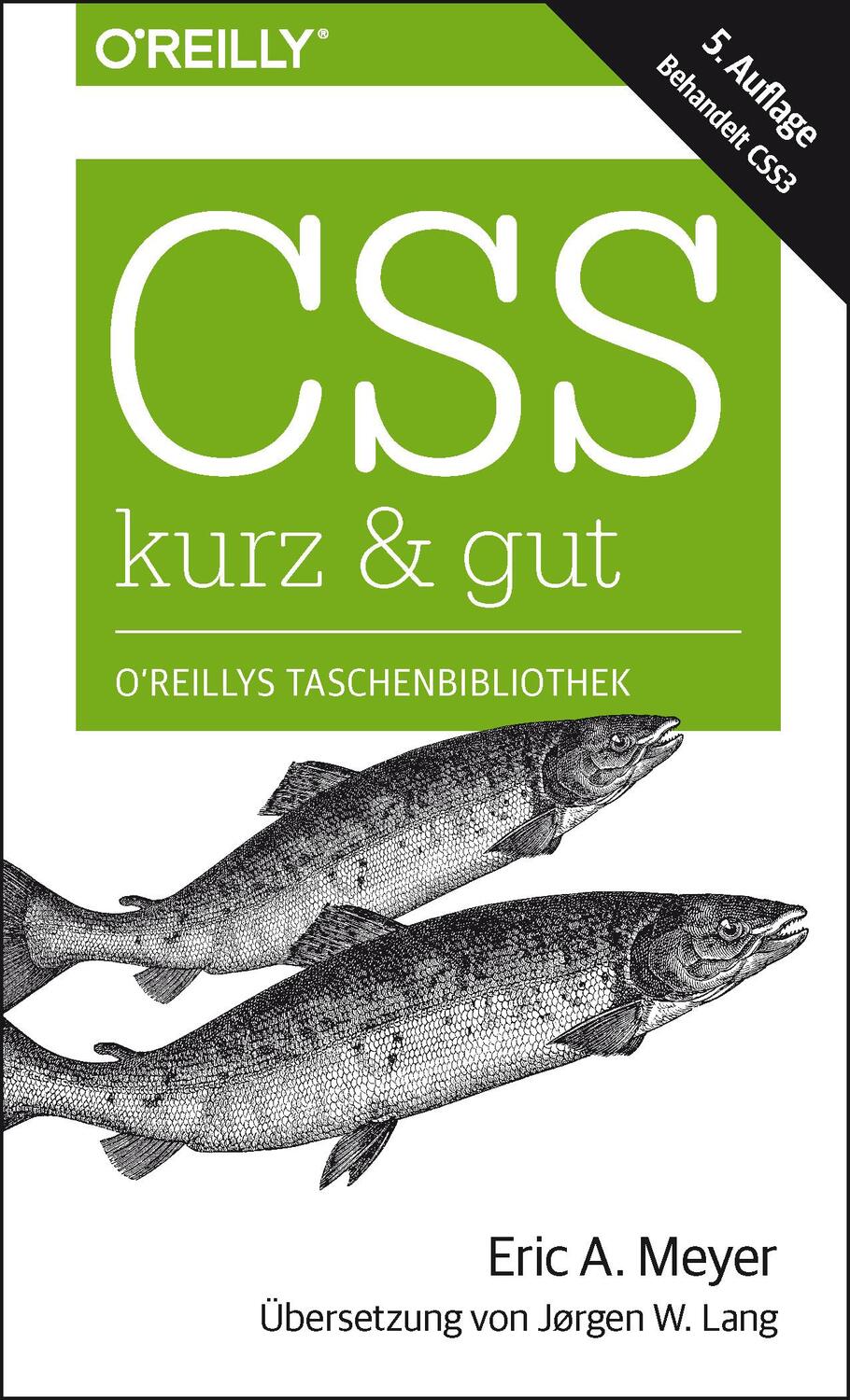 Cover: 9783960090915 | CSS - kurz & gut | Eric A. Meyer | Taschenbuch | kurz & gut | Deutsch
