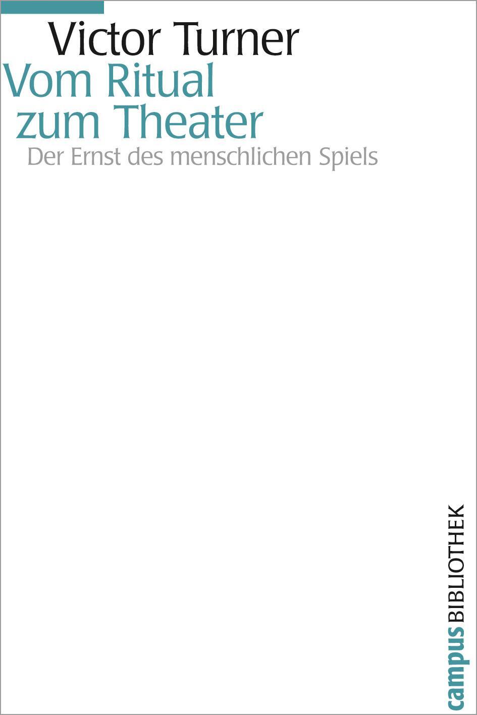 Cover: 9783593389080 | Vom Ritual zum Theater | Der Ernst des menschlichen Spiels | Turner