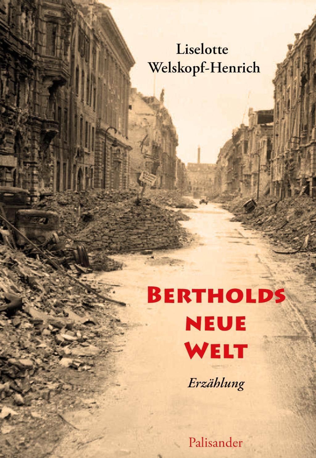 Cover: 9783938305935 | Bertholds neue Welt | Erzählung | Liselotte Welskopf-Henrich | Buch