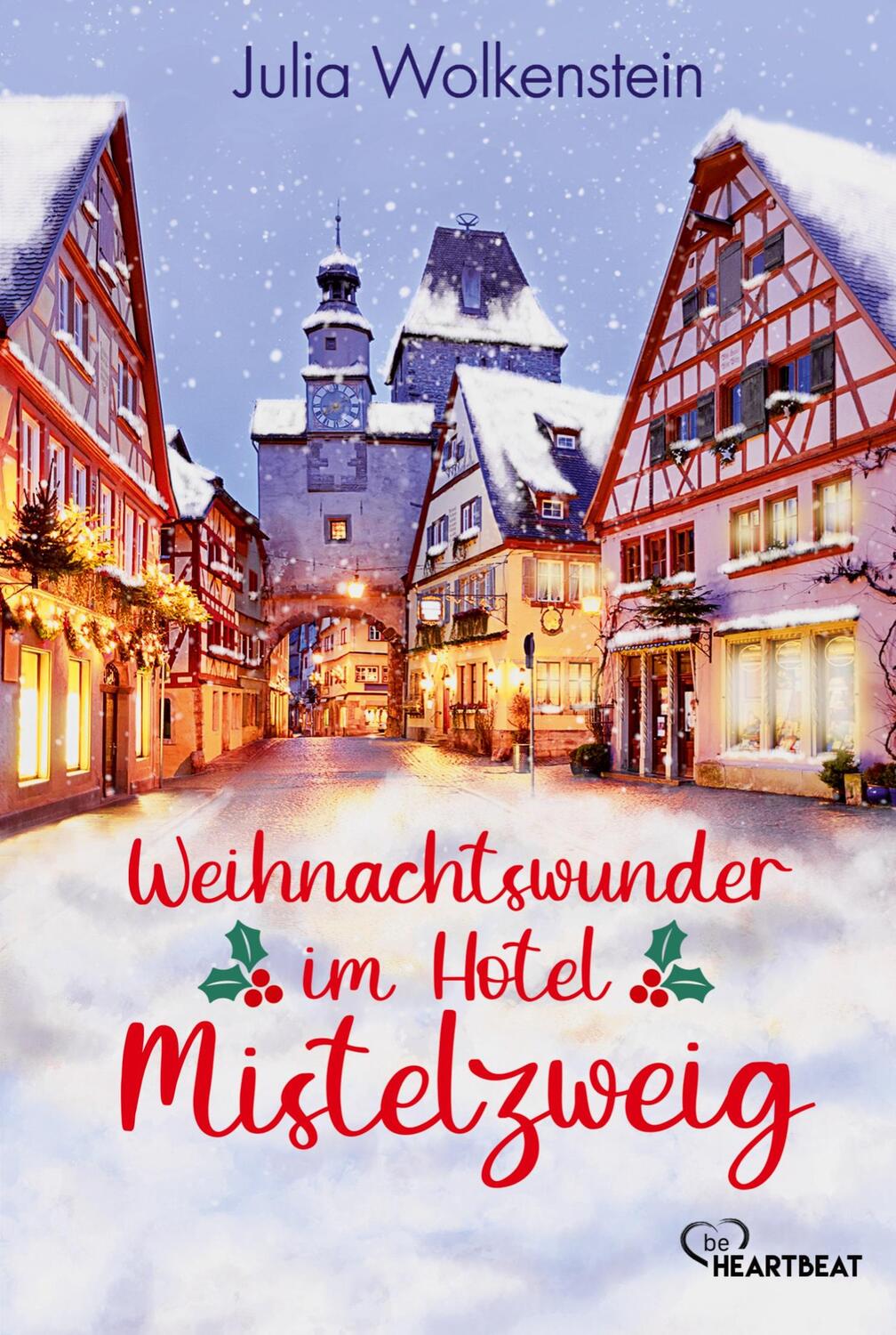 Cover: 9783741304545 | Weihnachtswunder im Hotel Mistelzweig | Julia Wolkenstein | Buch