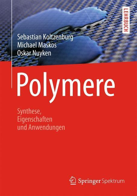 Cover: 9783642347726 | Polymere: Synthese, Eigenschaften und Anwendungen | Buch | XII | 2013