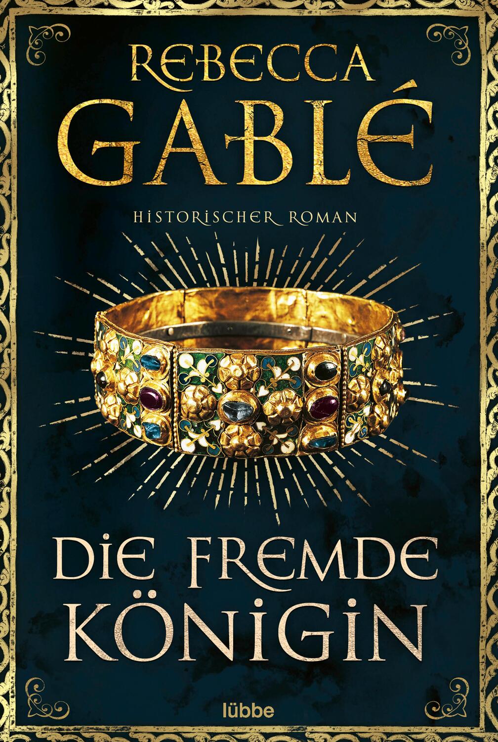 Cover: 9783404184613 | Die fremde Königin | Historischer Roman | Rebecca Gablé | Taschenbuch