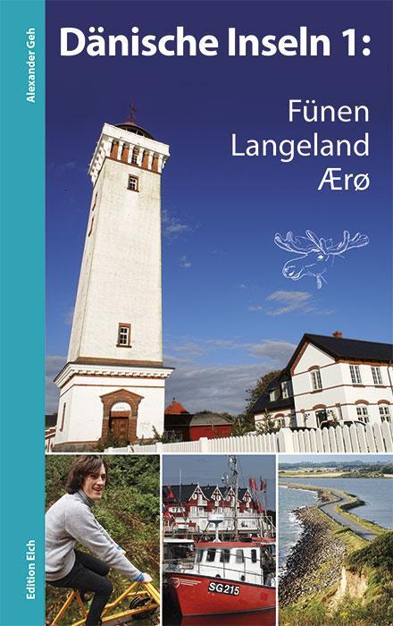 Cover: 9783937452357 | Dänische Inseln 1: Fünen, Langeland, Ærø | Alexander Geh | Buch | 2019