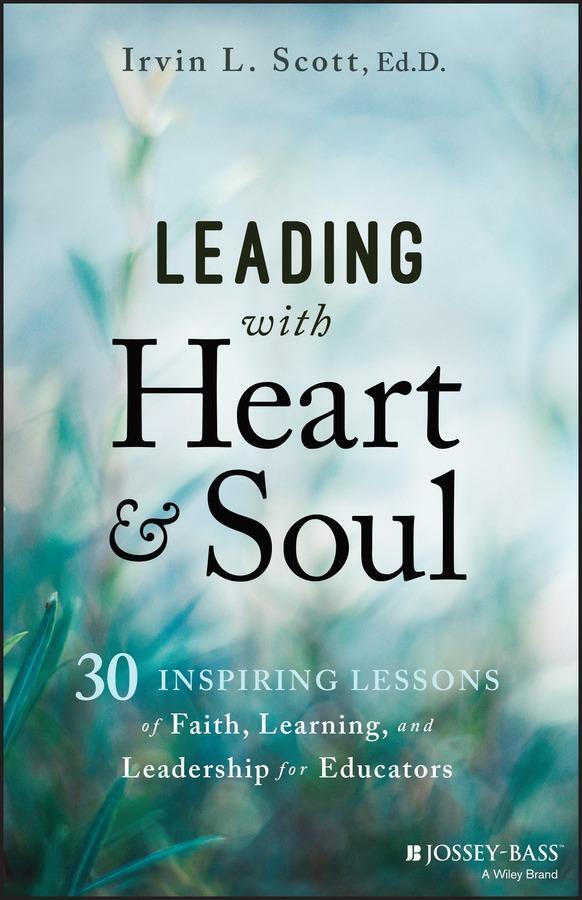 Cover: 9781394248445 | Leading with Heart and Soul | Irvin L. Scott | Taschenbuch | Englisch