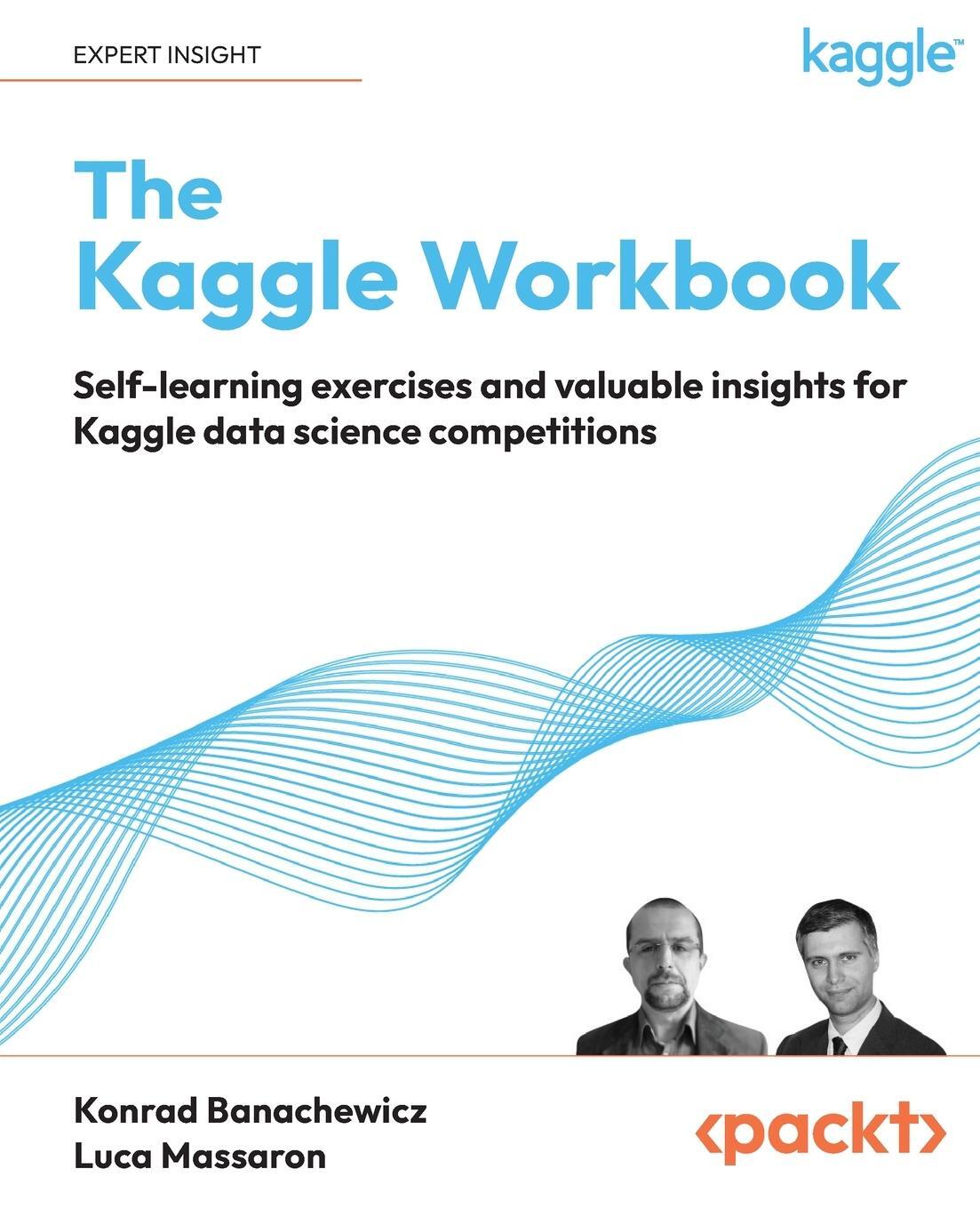Cover: 9781804611210 | The Kaggle Workbook | Konrad Banachewicz (u. a.) | Taschenbuch | 2023
