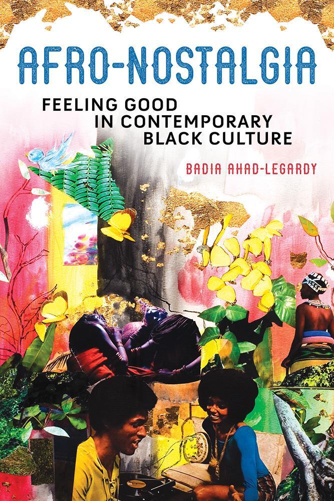 Cover: 9780252085666 | Afro-Nostalgia | Feeling Good in Contemporary Black Culture | Buch