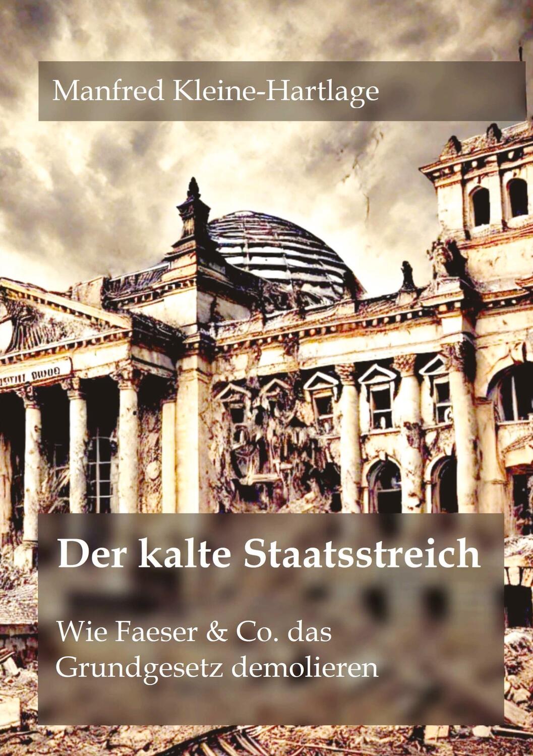 Cover: 9783384333766 | Der kalte Staatsstreich | Wie Faeser &amp; Co. das Grundgesetz demolieren