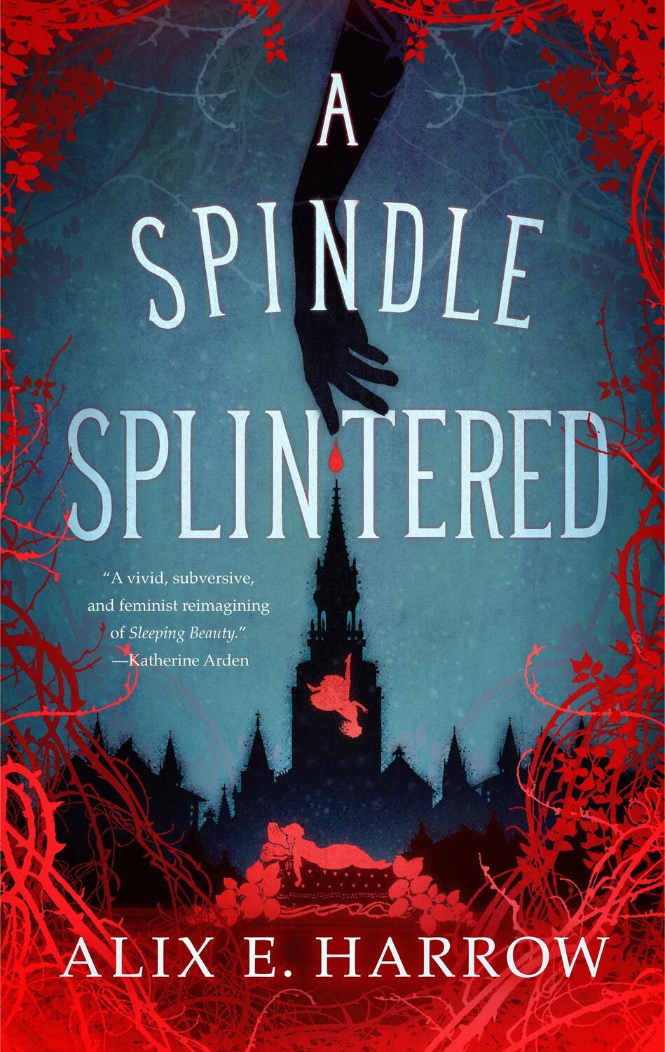 Cover: 9781250765352 | A Spindle Splintered | Alix E. Harrow | Buch | With dust jacket | 2021