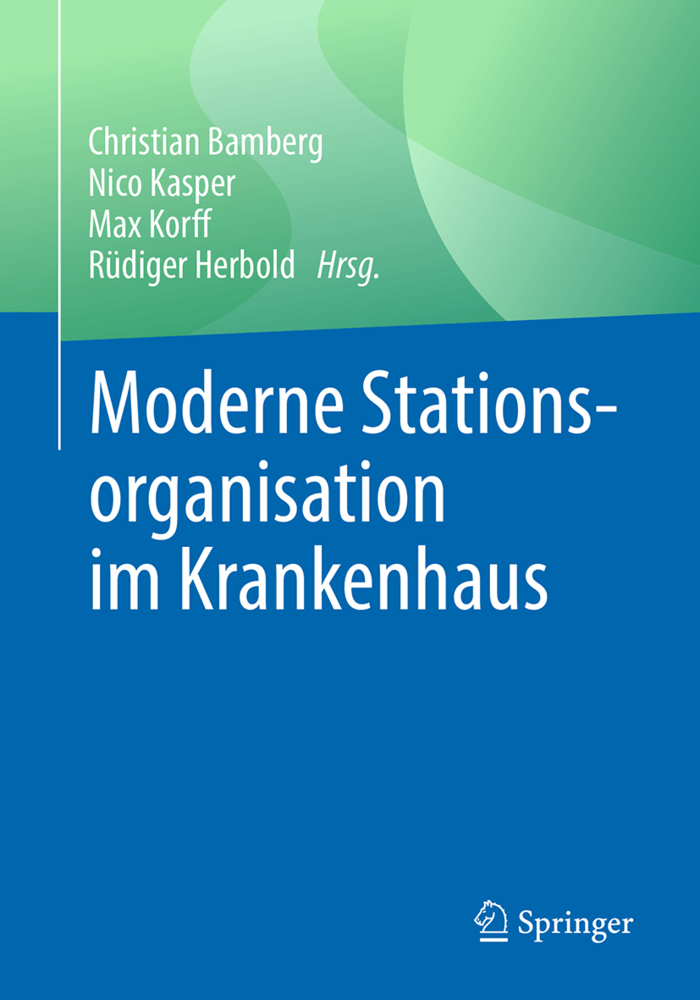 Cover: 9783662575352 | Moderne Stationsorganisation im Krankenhaus | Bamberg (u. a.) | Buch