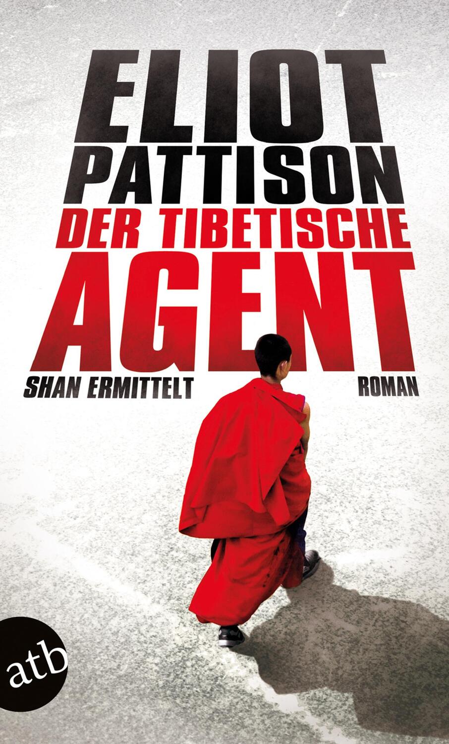 Cover: 9783746630618 | Der tibetische Agent | Shan ermittelt. Roman | Eliot Pattison | Buch