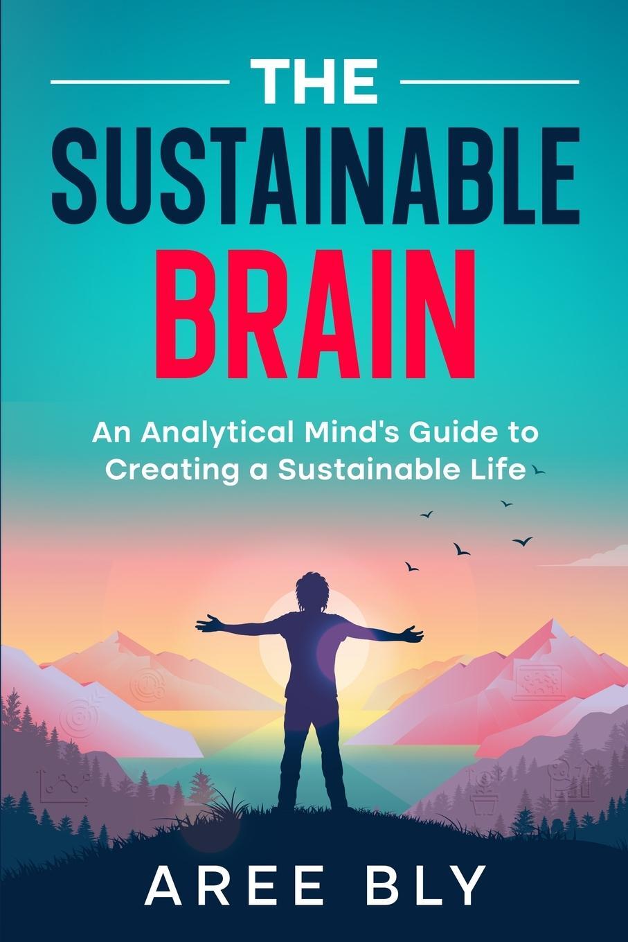 Cover: 9798988808206 | The Sustainable Brain | Aree Bly | Taschenbuch | Paperback | Englisch