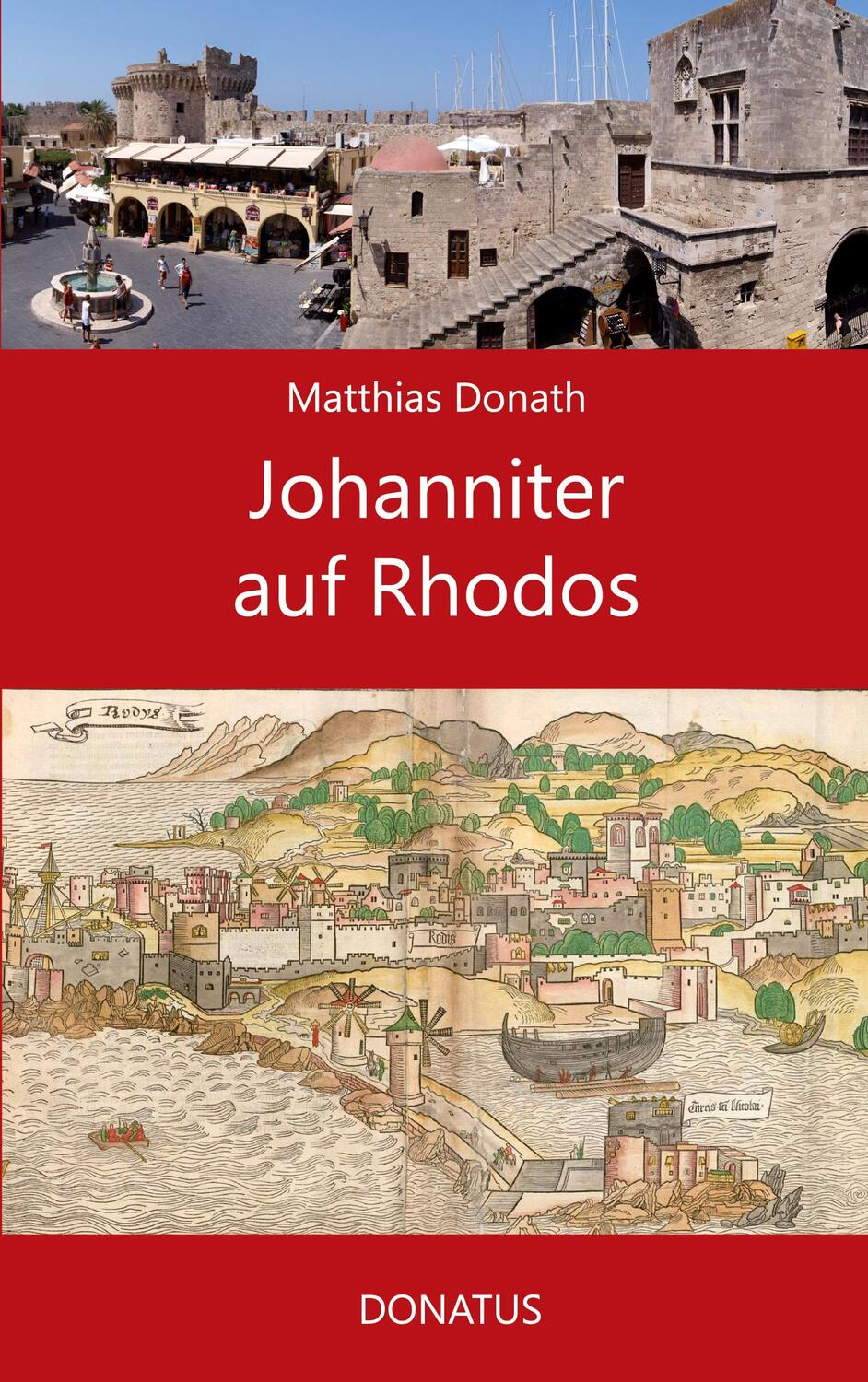 Cover: 9783946710561 | Johanniter auf Rhodos | Matthias Donath | Taschenbuch | Paperback