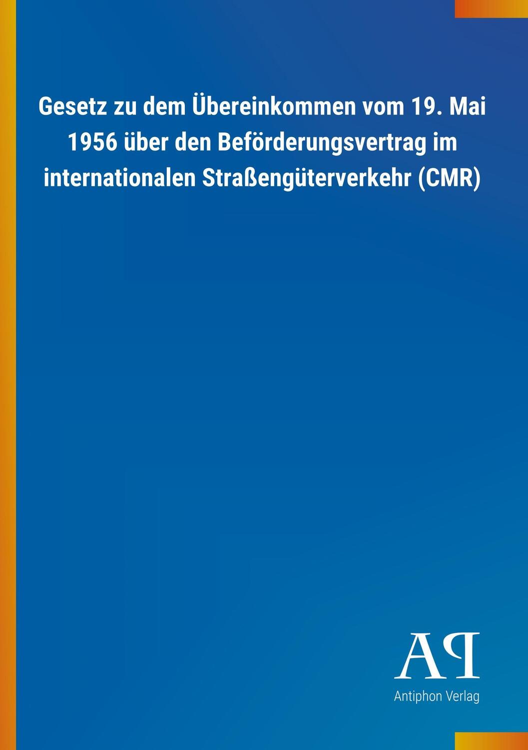 Cover: 9783731441724 | Gesetz zu dem Übereinkommen vom 19. Mai 1956 über den...