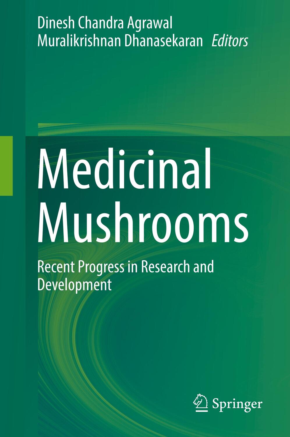 Cover: 9789811363818 | Medicinal Mushrooms | Recent Progress in Research and Development