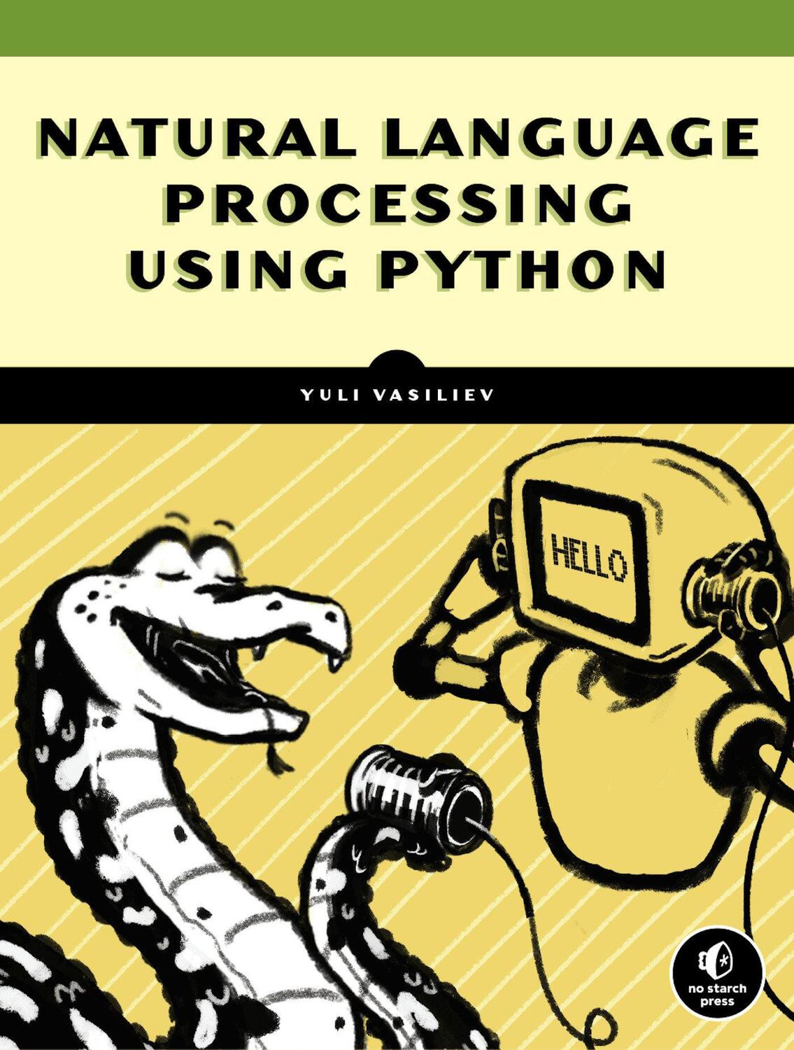 Cover: 9781718500525 | Natural Language Processing with Python and spaCy | Yuli Vasiliev