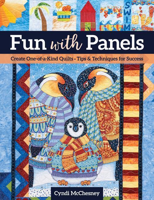 Cover: 9781644032930 | Fun with Panels: Create One-Of-A-Kind Quilts ' Tips & Techniques...