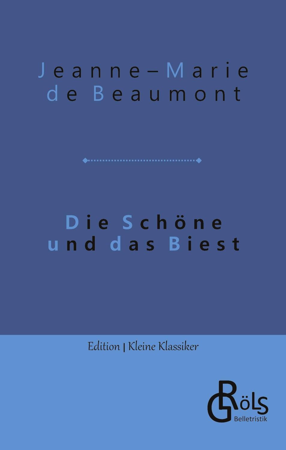 Cover: 9783988285829 | Die Schöne und das Biest | Jeanne-Marie de Beaumont | Taschenbuch