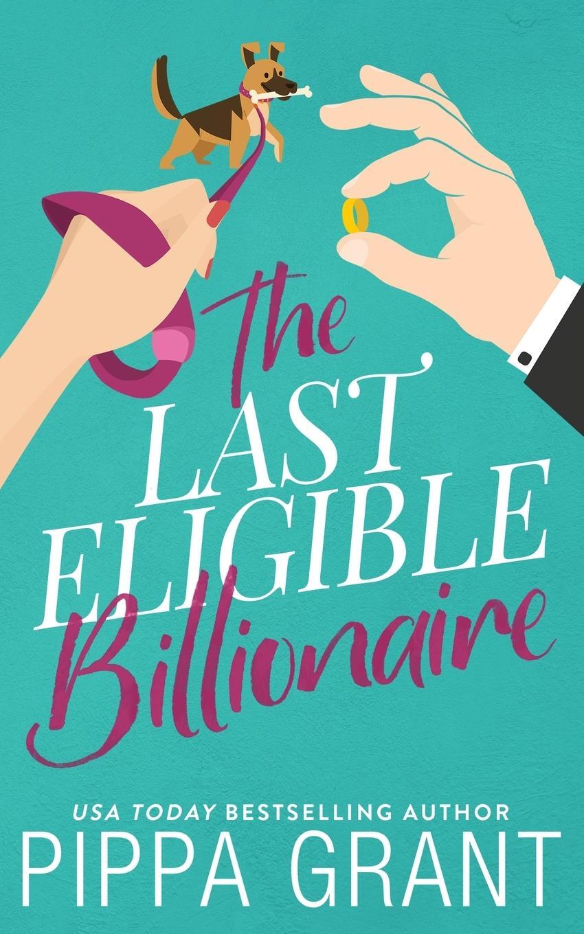 Cover: 9781955930086 | The Last Eligible Billionaire | Pippa Grant | Taschenbuch | Paperback